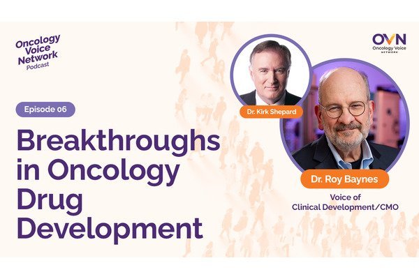 Breakthroughs in Oncology Drug Development with Dr. Roy Baynes