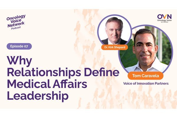 Why Relationships Define Medical Affairs Leadership