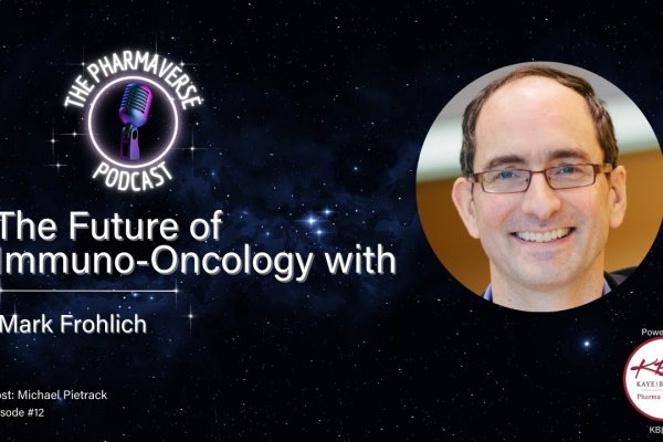 Season 1, Episode 12: The Future of Immuno-Oncology with Mark Frohlich