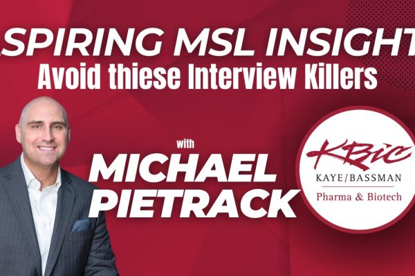 Aspiring MSL Insight: Avoid These Five Job Interview Killers!