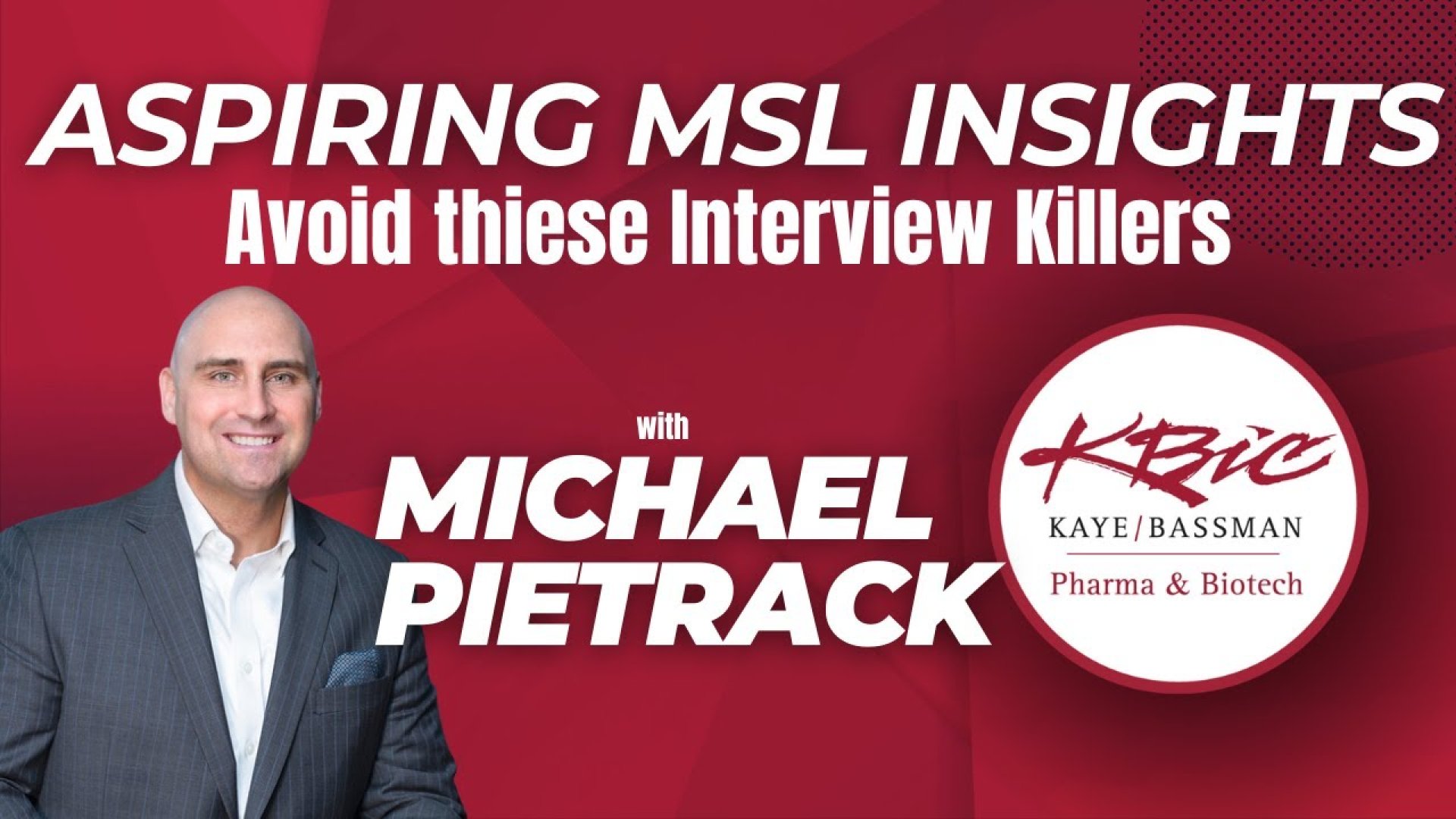 Aspiring MSL Insight: Avoid These Five Job Interview Killers!