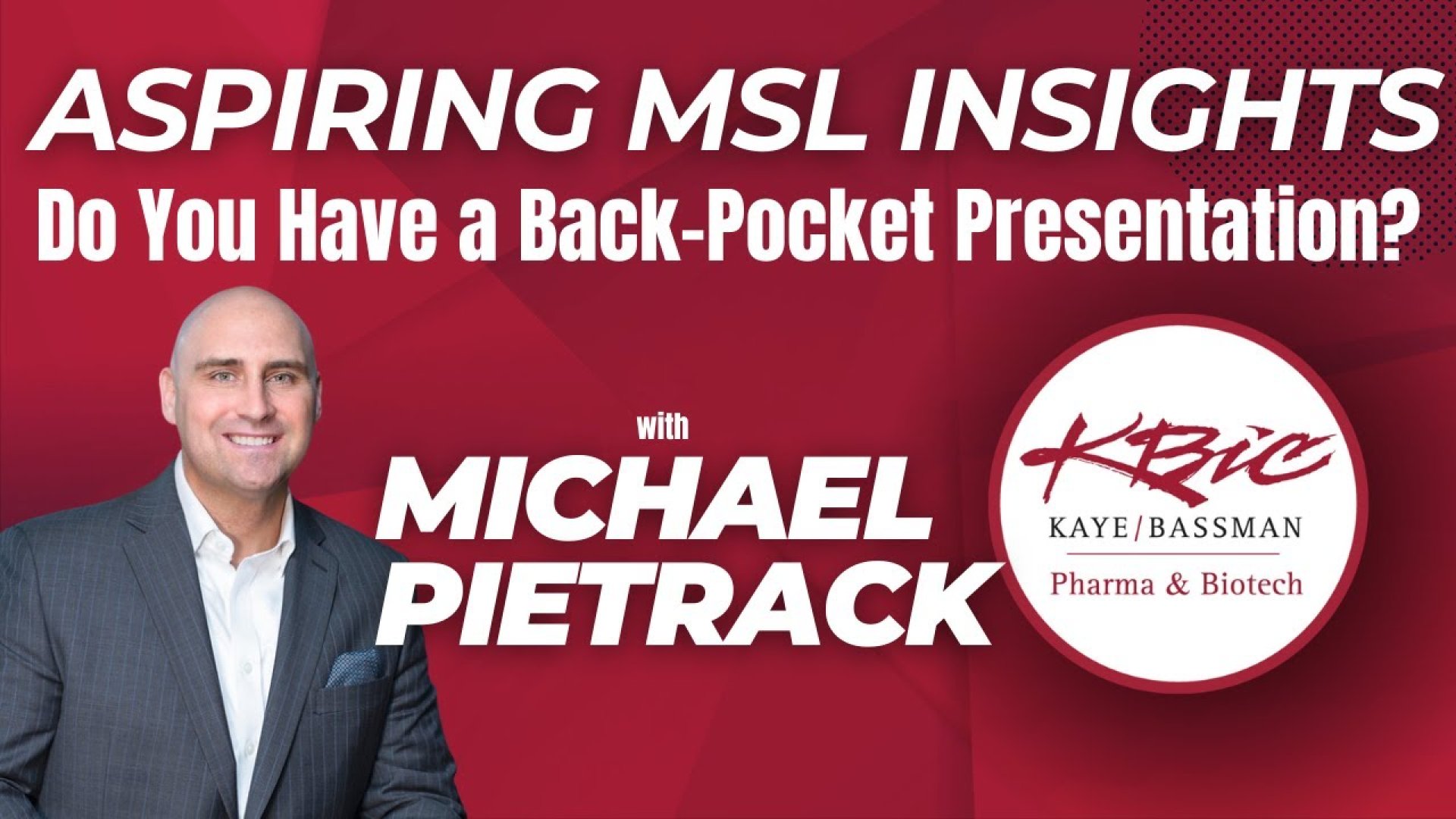 Aspiring MSL Insight: Do You Have a Back-Pocket Presentation?