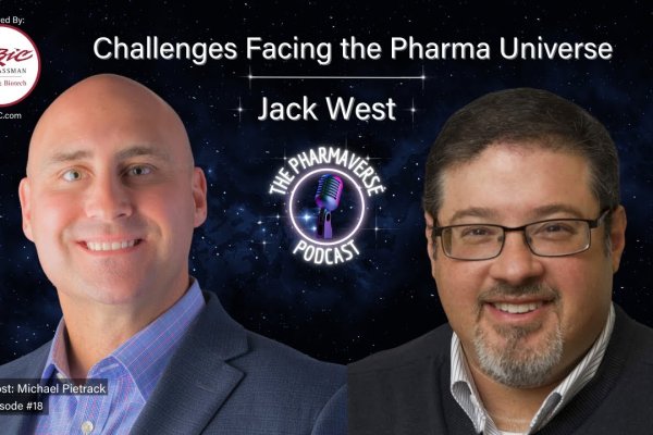 Season 1, Episode 18: Challenges Facing the Pharma Universe with Jack West