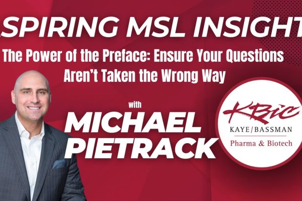 Aspiring MSL Insights: How to Ensure Your Questions Aren't Taken the Wrong Way